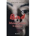 Bad Michael Jackson : Le Mutant