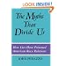 The Myths That Divide Us: How Lies Have Poisoned American Race Relations, Second Edition
