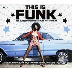This Is Funk : The Juiciest Collection Of Pure Funk Grooves (Coffret 3 CD)