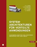 Systemarchitekturen für Verteilte Anwendungen: Client-Server, Multi-Tier, SOA, Event-Driven Architectures, P2P, Grid, Web 2.0
