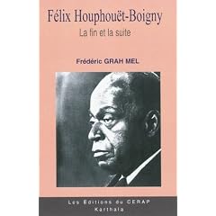 FELIX HOUPHOU�T-BOIGNY, la fin et la suite