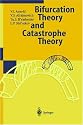 Bifurcation Theory and Catastrophe Theory (Encyclopaedia of Mathematical Sciences)
