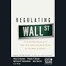 Regulating Wall Street: The Dodd-Frank Act and the New Architecture of Global Finance: Wiley Finance