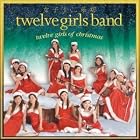 Twelve Girls of Christmas by  Twelve Girls Band 