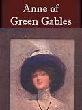 The Anne of Green Gables Collection (8 books and story collections) (Illustrated)