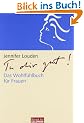 Tu dir gut!: Das Wohlf�hlbuch f�r Frauen