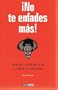 !No te enfades mas!: Aprende a controlar tu ira y mejora tus relaciones (Spanish Edition)