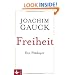 Freiheit: Ein Pl�doyer