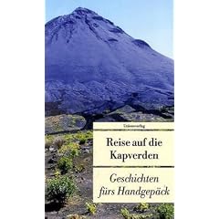 Reise auf die Kapverden: Geschichten f�rs Handgep�ck