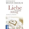 Liebe braucht Alltag: Vom Wunsch zur Wirklichkeit
