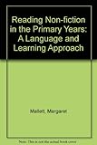 Reading non fiction in the primary years : a language and learning approach