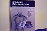 Farbkodierte Duplexsonographie. Grundlagen und klinische Anwendung-