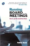Running Board Meetings: How to Get the Most from Them