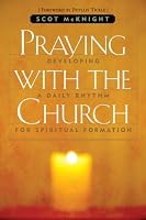 Praying with the Church: Following Jesus Daily, Hourly, Today