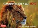 Geheimnisvolle Natur 2010: 365 faszinierende Fotografien