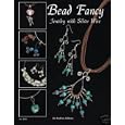 Bead Fancy - Jewelry with Silver Wire by Andrea Gibson