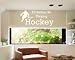 Id Rather Be Playing Hockey Sports Hobbies Outdoor Vinyl Wall Decal Sticker Mural Quotes Words S004