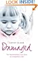 Damaged: The Heartbreaking True Story of a Forgotten Child