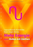 Produkt-Bild: Mehr Energie durch Heilen mit Zeichen