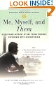 Me, Myself, and Them: A Firsthand Account of One Young Person's Experience with Schizophrenia (Adolescent Mental Health Initiative)