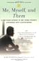 Me, Myself, and Them: A Firsthand Account of One Young Person's Experience with Schizophrenia