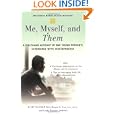 Me, Myself, and Them: A Firsthand Account of One Young Person's Experience with Schizophrenia (Adolescent Mental Health Initiative)'