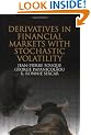 Derivatives in Financial Markets with Stochastic Volatility