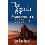 THE SEARCH FOR MONTEZUMA'S GOLD