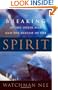 The Breaking of the Outer Man and the Release of the Spirit