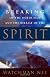 The Breaking of the Outer Man and the Release of the Spirit