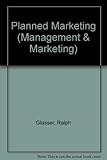 Planned marketing : policy for business growth