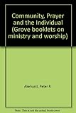 Community, prayer and the individual