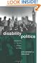 Disability Politics: Understanding Our Past, Changing Our Future