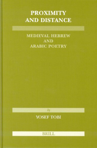Proximity and Distance: Medieval Hebrew and Arabic Poetry (Etudes Sur Le Judaisme Medieval)