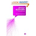 Design Activism: Beautiful Strangeness for a Sustainable World