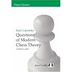 Questions of Modern Chess Theory: A Soviet Classic by  Isaac Lipnitsky