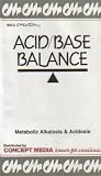 Acid/Base Balance: Metabolic Alkalosis & Acidosis (Program Three)