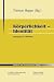 Bücher : Körperlichkeit - Identität: Begegnung in Leiblichkeit (Studien zur theologischen Ethik)