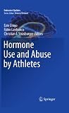 Hormone use and abuse by athletes