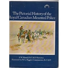 Pictorial History of the Royal Canadian Mounted Police