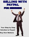 Selling With PayPal For Newbies: Your Step-By-Step Guide To PayPal Buy Now Buttons