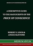 A descriptive guide to the manuscripts of the Prick of conscience