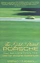 The Gold-Plated Porsche: How I Sank a Small Fortune into a Used Car, and Other Misadventures