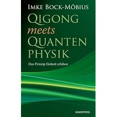 QIGONG meets QUANTENPHYSIK (Das Prinzip Einheit erleben)