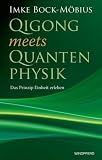 QIGONG meets QUANTENPHYSIK (Das Prinzip Einheit erleben)