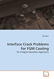 Interface Crack Problems for FGM Coating: An Integral Equation Approach
