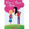 How to Tame a Bully