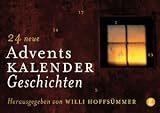 24 neue Adventskalendergeschichten