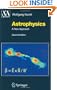 Astrophysics: A New Approach (Astronomy and Astrophysics Library)