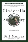 Cinderella Story: My Life in Golf Cinderella Story: My Life in Golf